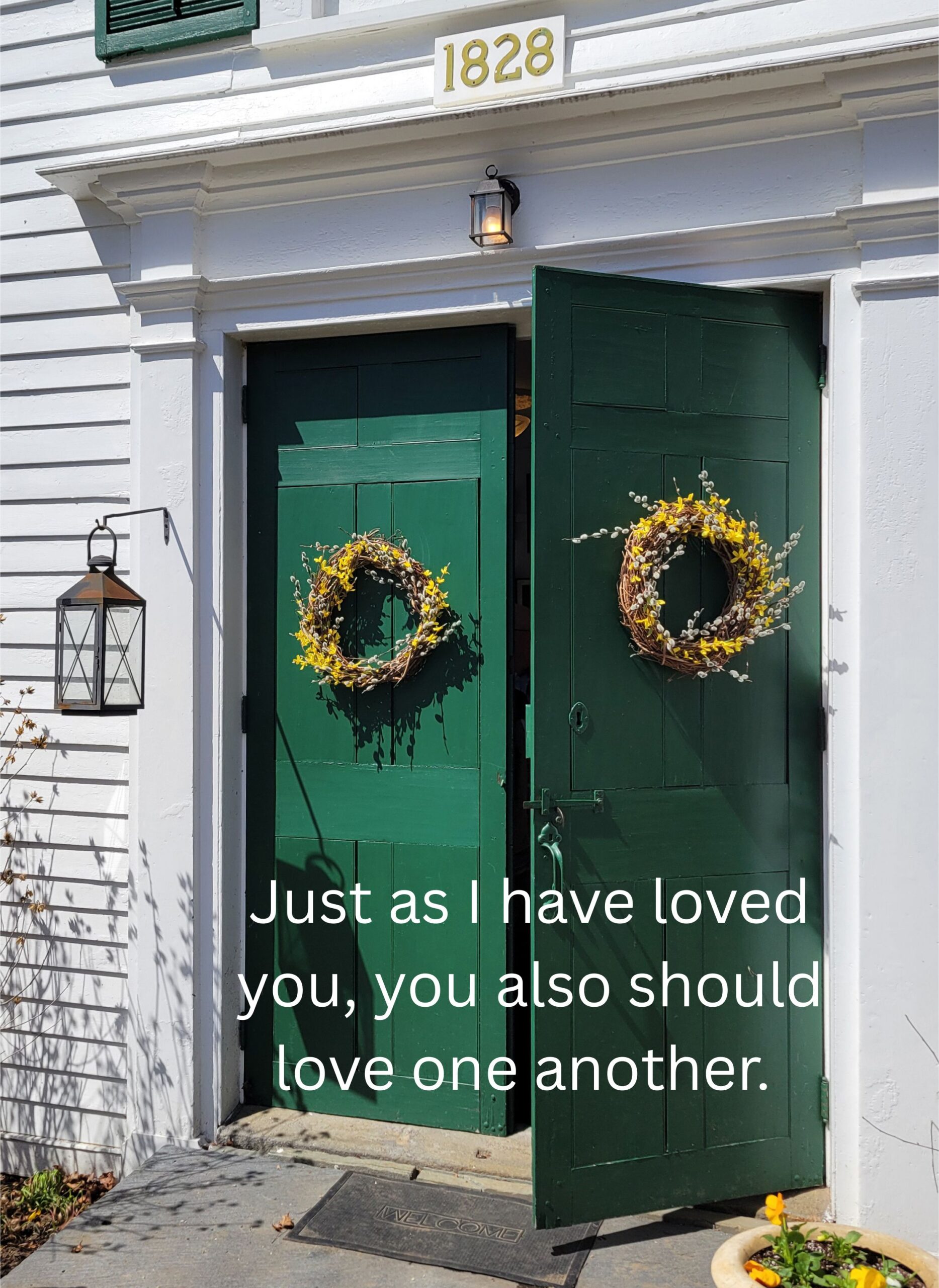 Just as I have loved you, you also should love one another.